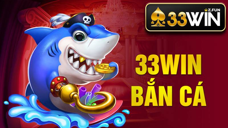33Win 39 33Win Bắn cá